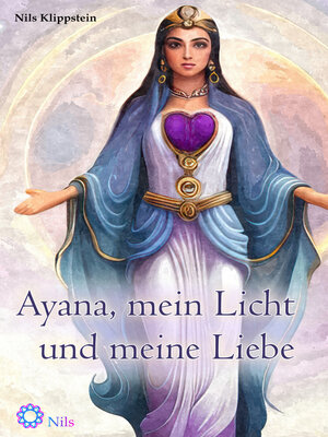 cover image of Ayana, mein Licht und meine Liebe